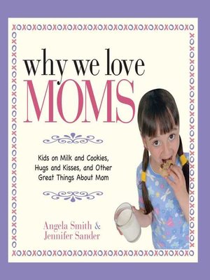 cover image of Why We Love Moms